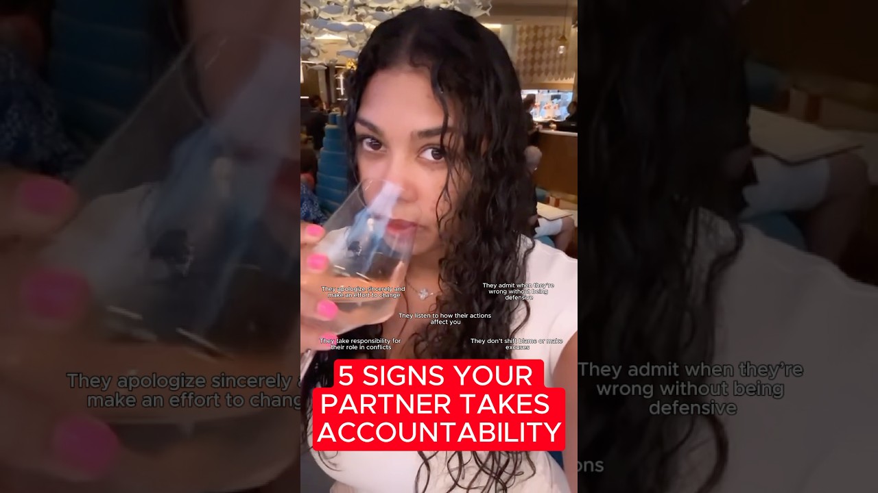 5 Signs Your Partner Takes Accountability 