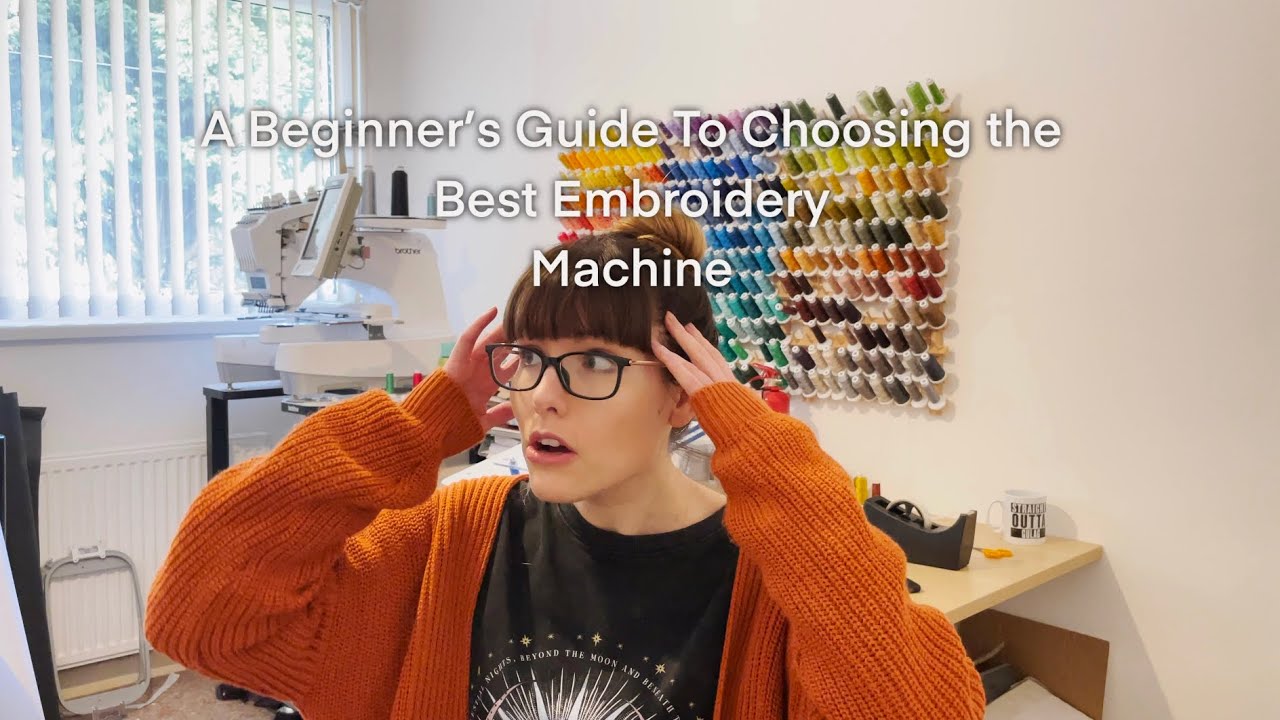 Buying The Best Embroidery Machine for Beginners