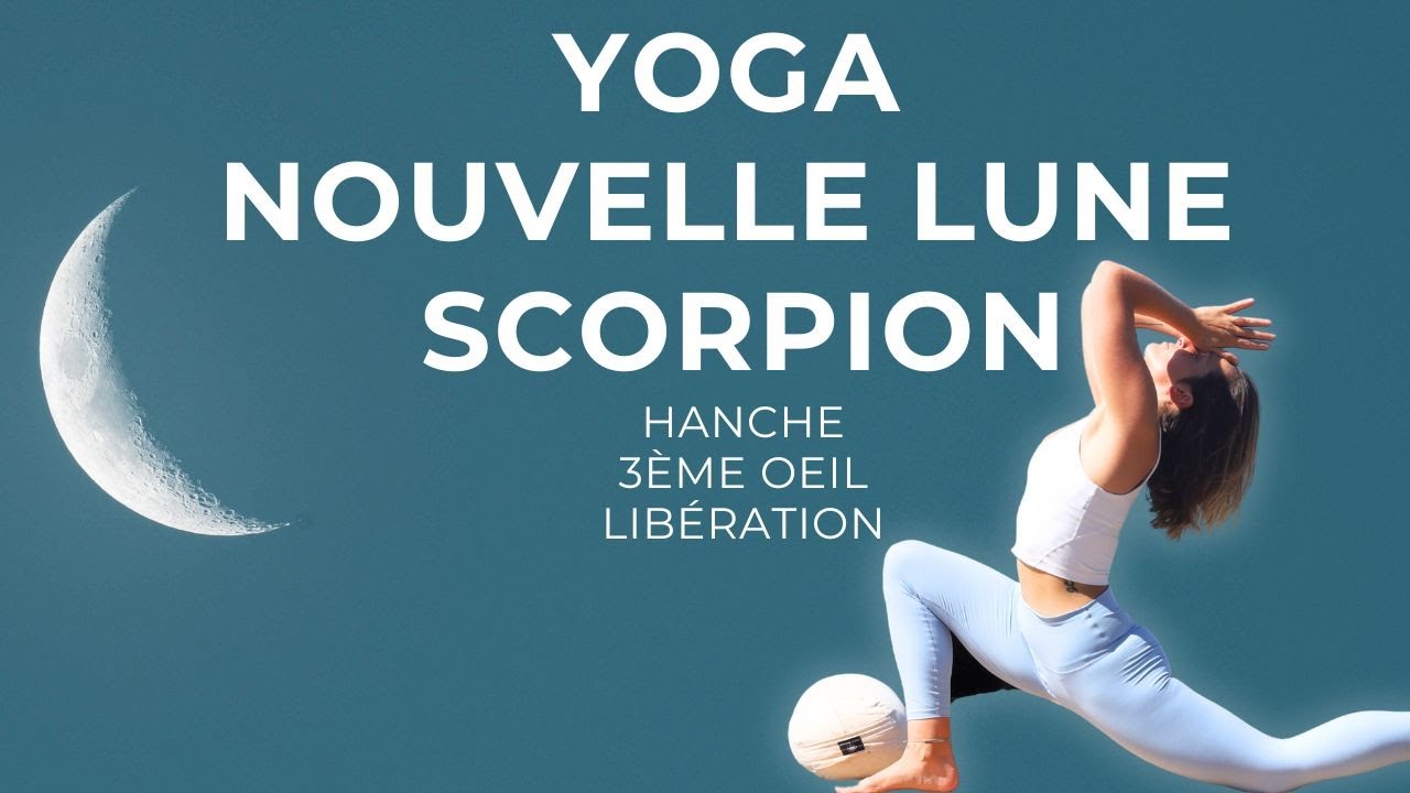 🌑 Nouvelle Lune en Scorpion | Vinyasa & Yin Yoga | Hanche | Énergies féminines | Eau | 3ème oeil