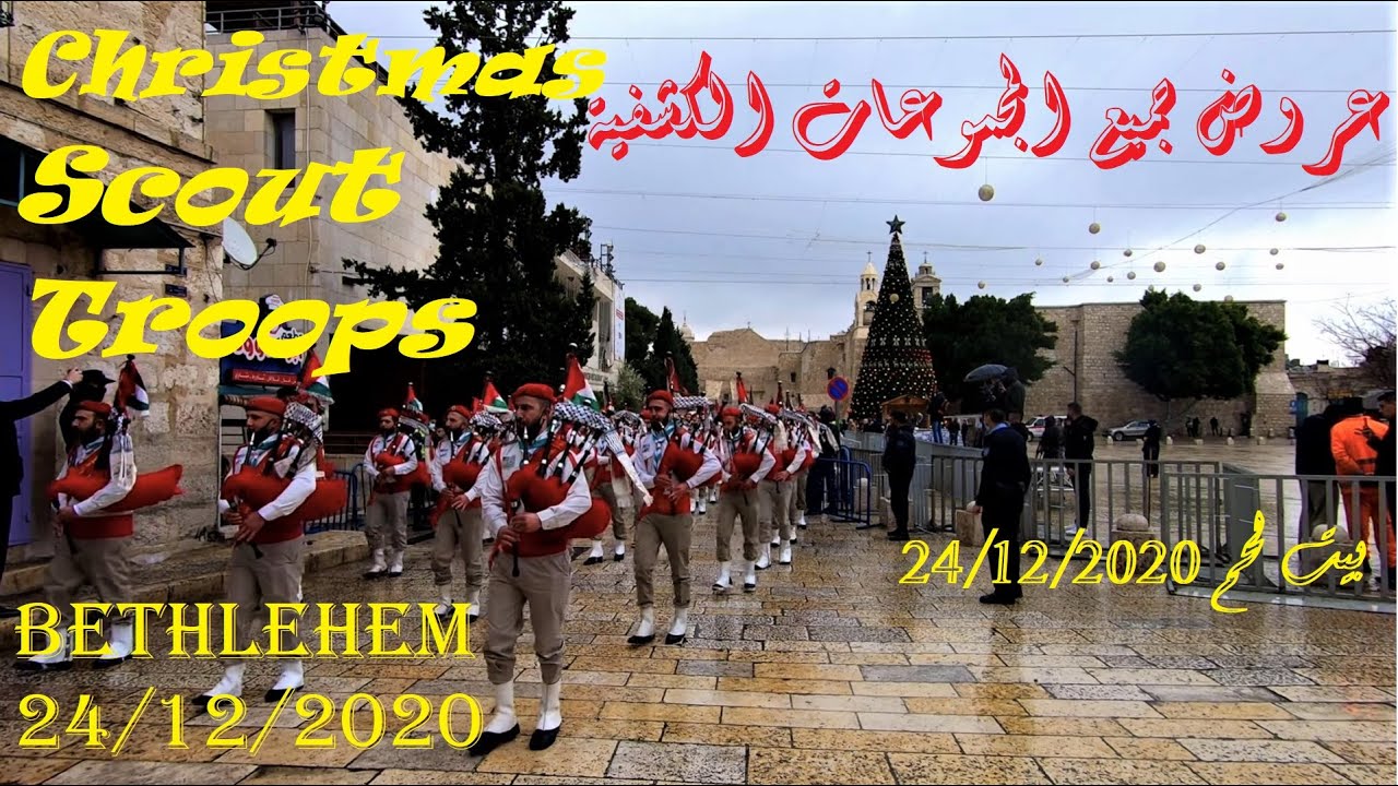 Christmas Scout Troops in Bethlehem 24/12/2020 كل المجموعات الكشفية في عيد الميلاد الكريسماس بيت لحم