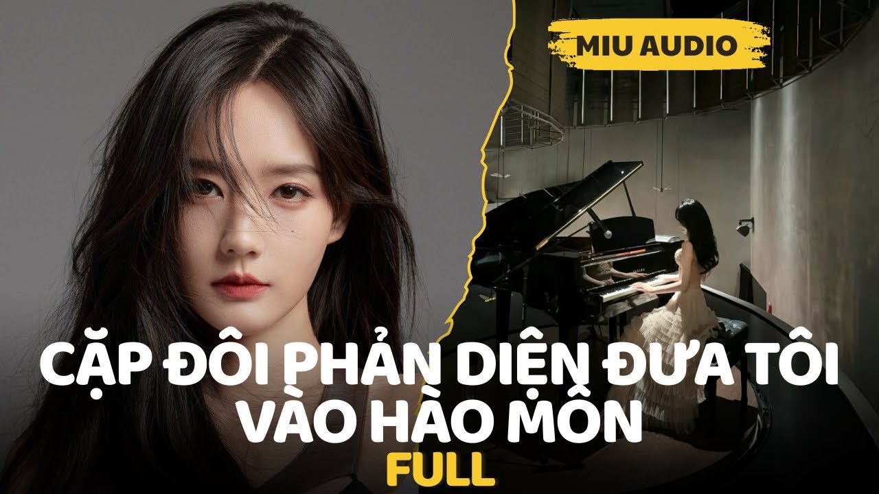 Cặp Đôi Phản Diện Đưa Tôi Vào Hào Môn - Miu Audio | Truyện Audio