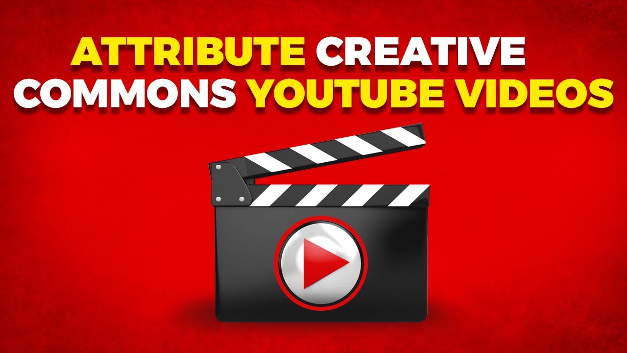 How To Find & Attribute Creative Commons Youtube Videos