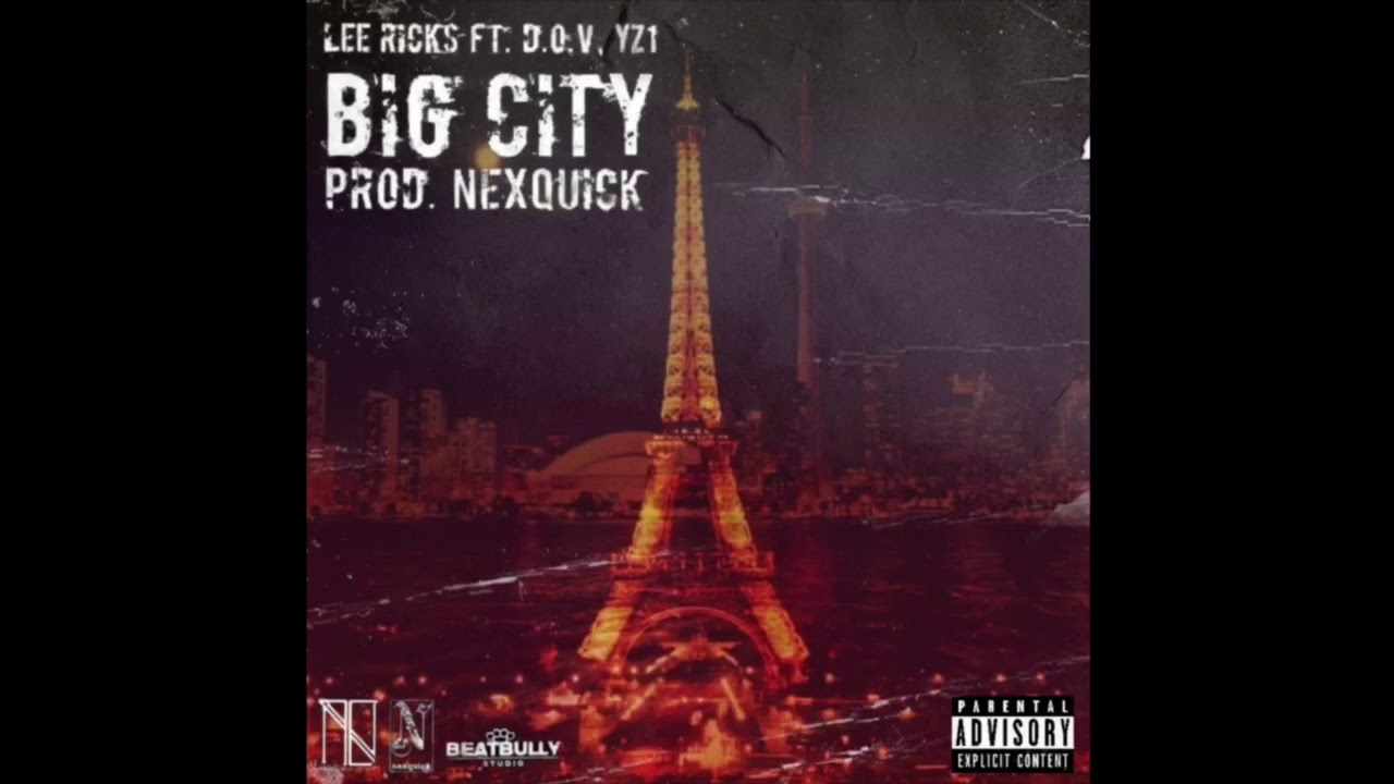 Lee Ricks - Big City (Ft. D.O.V & YZ1 | Prod. Nexquick)