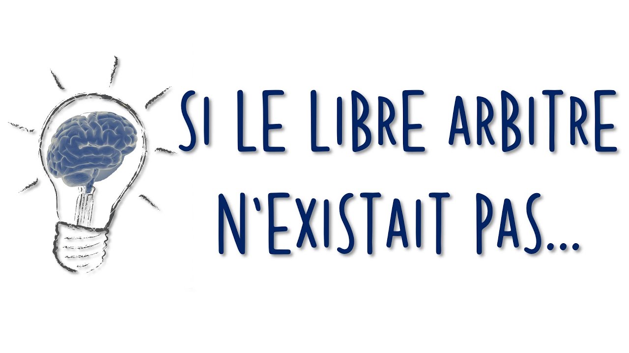 Dans vos t&ecirc;tes #19 - Si le libre arbitre n'existait pas...