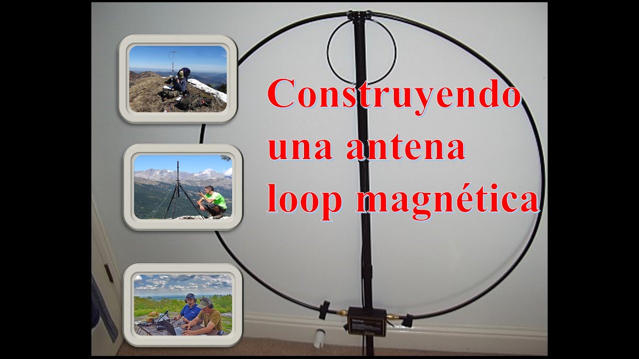 Construyendo una antena loop magnética