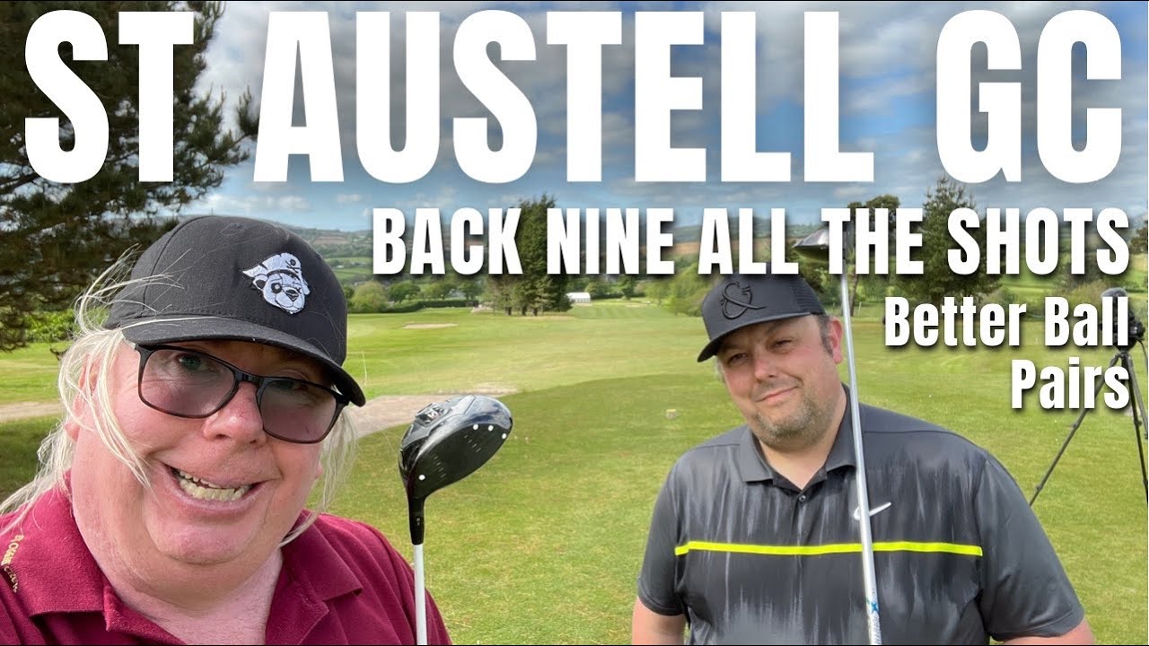 ST AUSTELL GOLF CLUB BACK NINE. ALL THE SHOTS