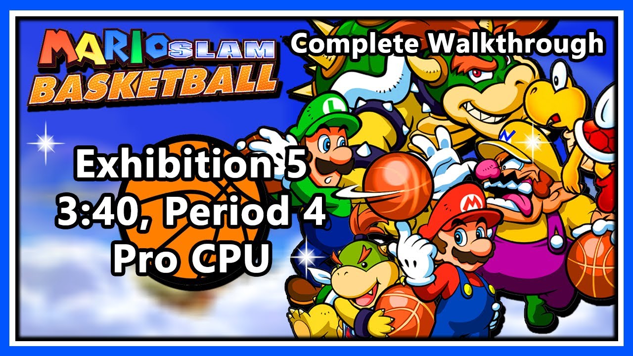 Mario Slam Basketball (Mario Hoops: 3-on-3) - CW - Exhibition 5 [3:20 Min/Period 4/Pro CPU] (R)