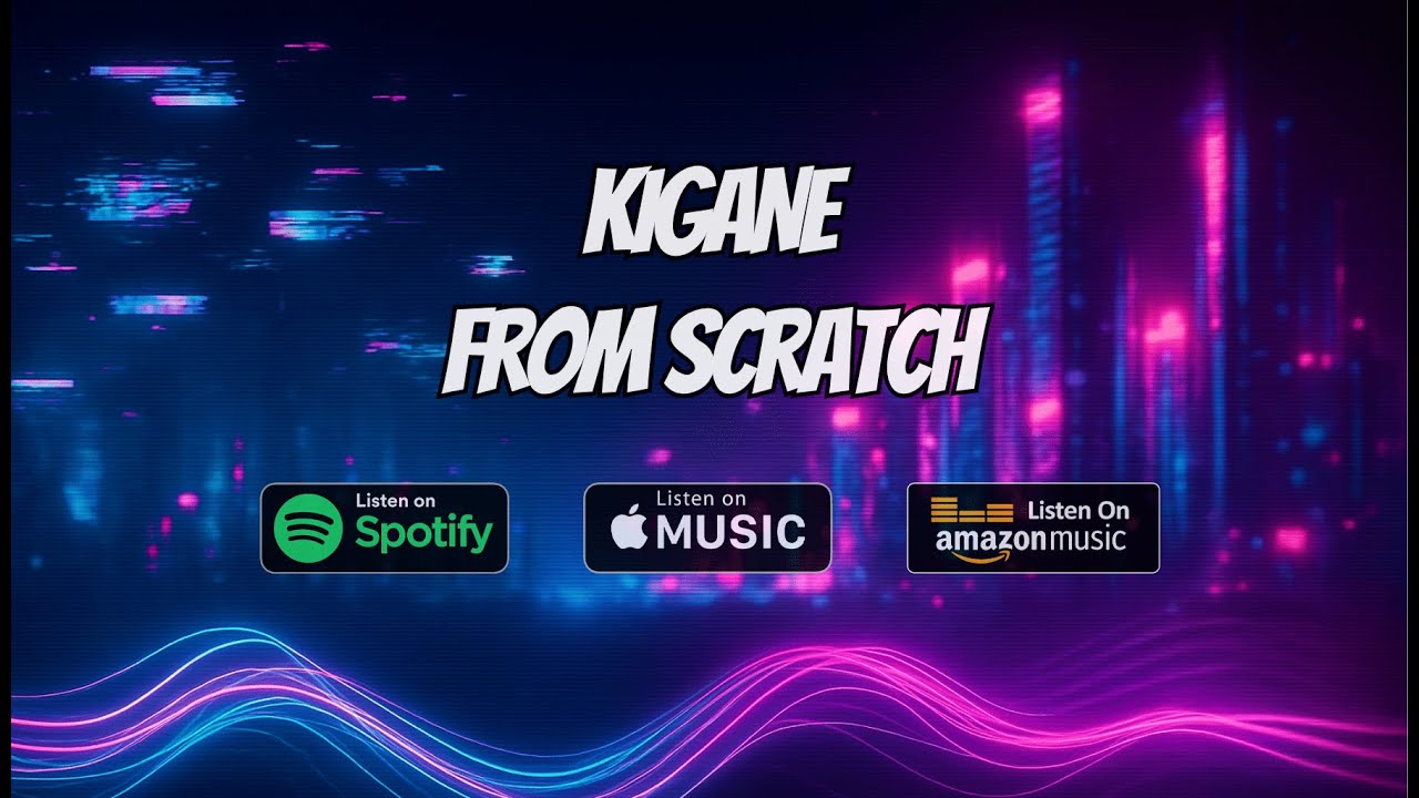 KIGANE - From Scratch - [Kigane Studio Production] 🟣