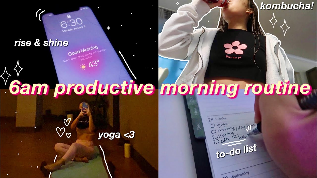 6AM PRODUCTIVE MORNING ROUTINE 2022