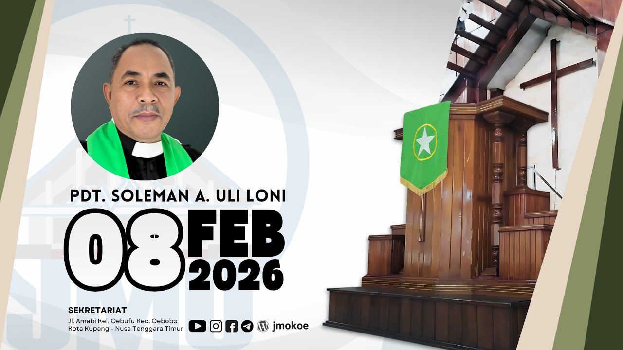 Ibadah Minggu 8 Februari 2026 - Pdt. Soleman A. Uli Loni, S.Th.