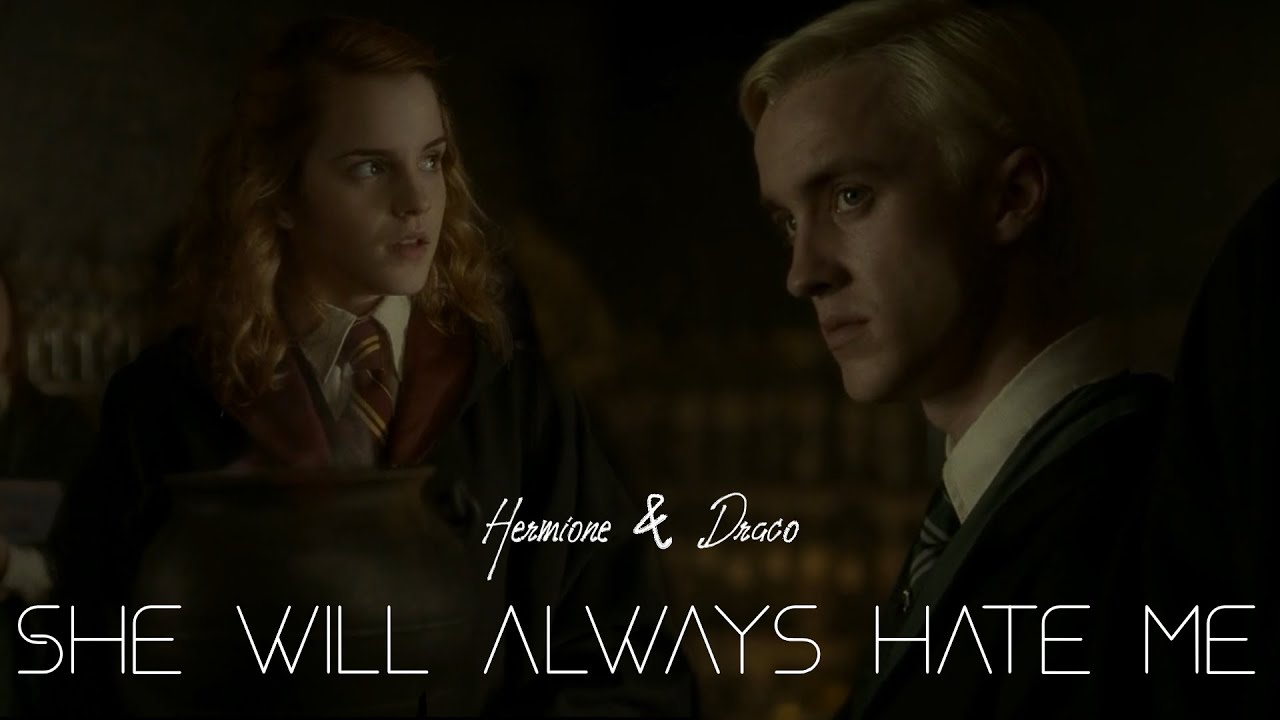 • Hermione & Draco | She will always hate me