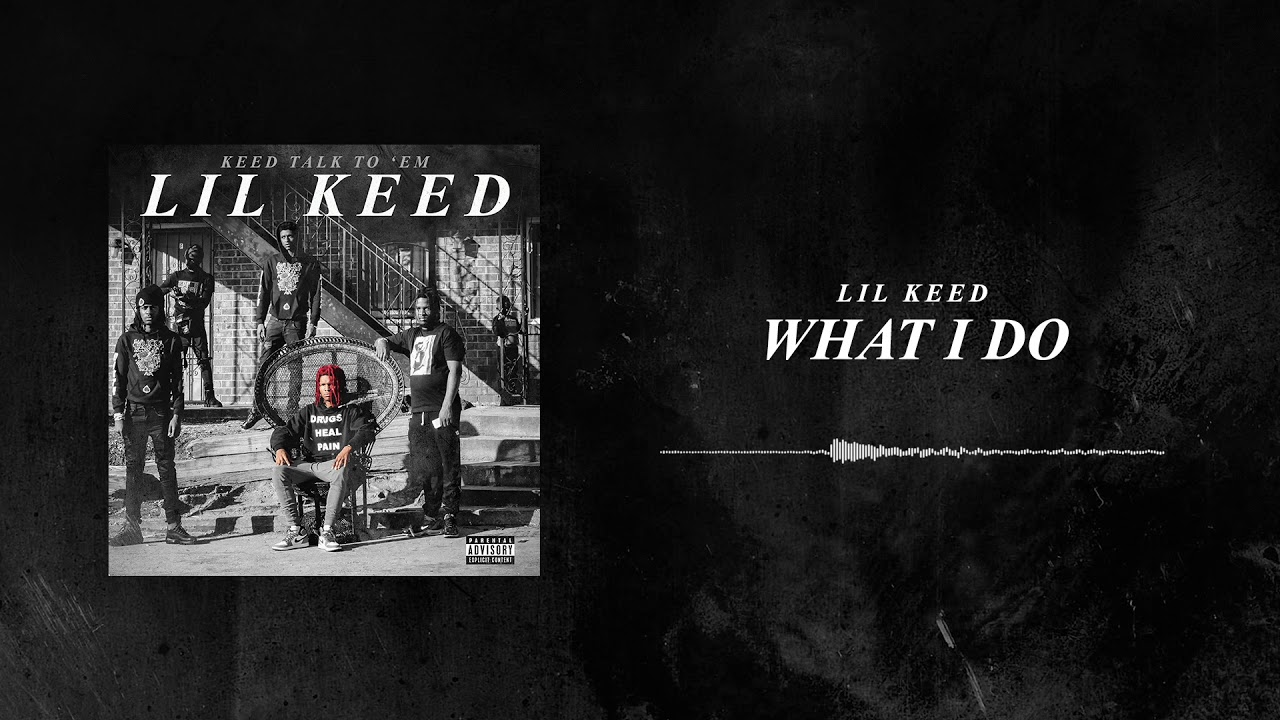 Lil Keed - What I Do [Official Audio]
