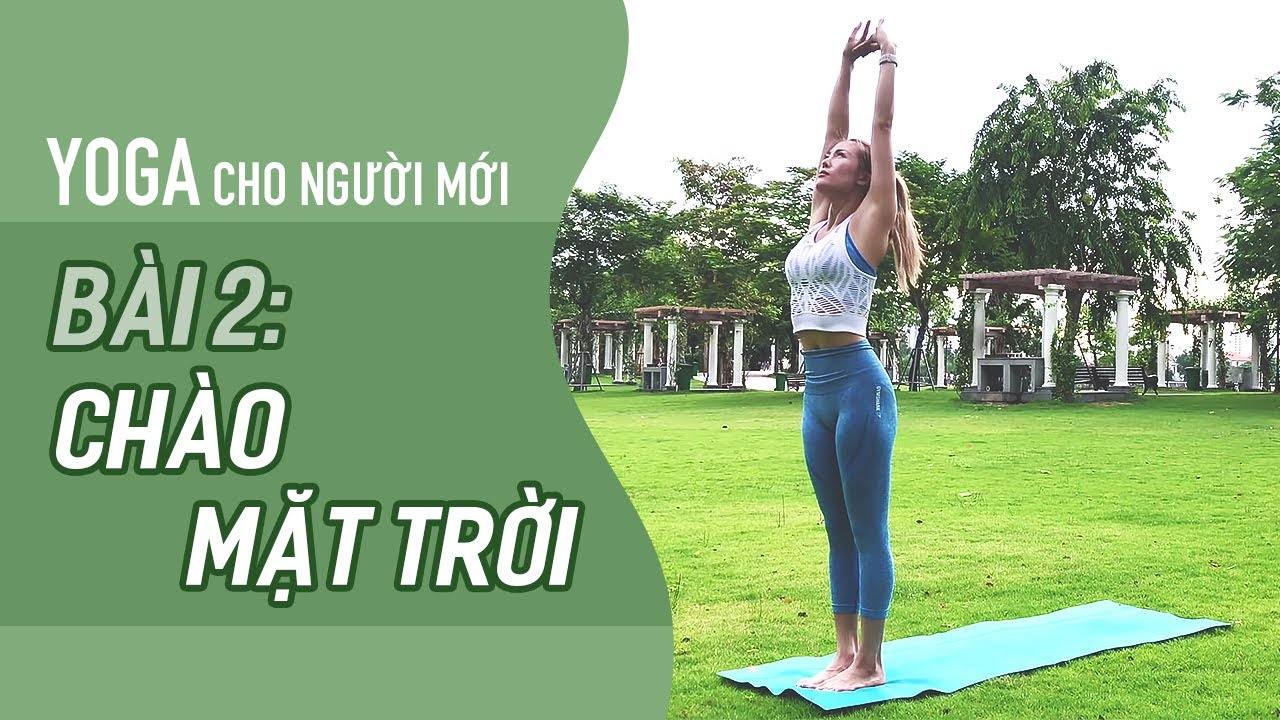 YOGA cho NGƯỜI MỚI - Bài 2: CHÀO MẶT TRỜI (30phút) | Yoga By Sophie
