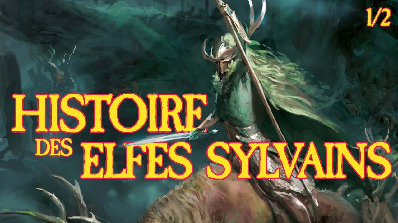 Warhammer Lore : Histoire des Elfes Sylvains (de l'Oubli à la Révélation) FR