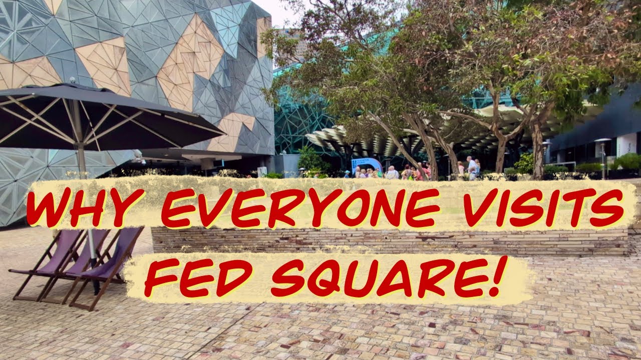 Federation Square: The Best Place to Start Your Melbourne Adventure!