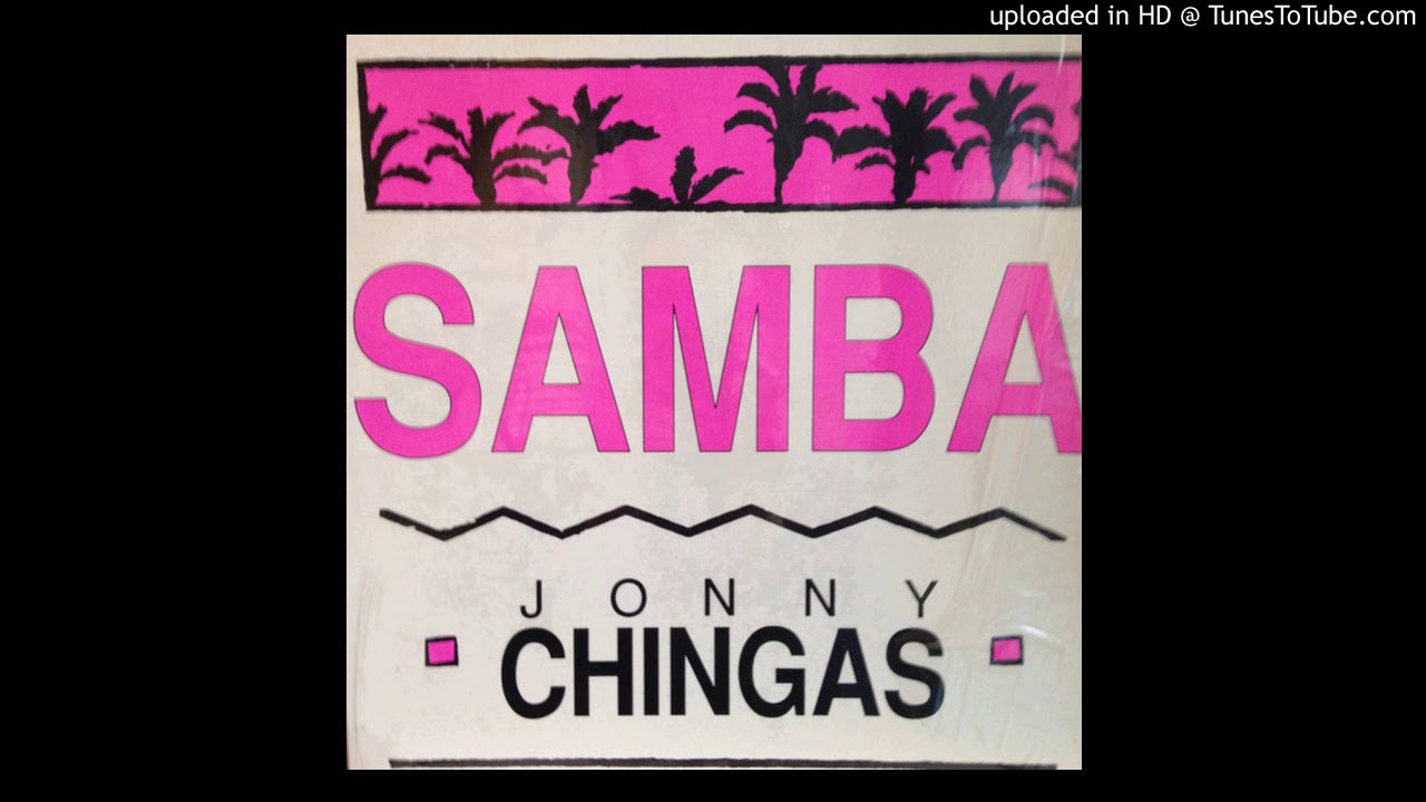 Jonny Chingas ‎– Samba