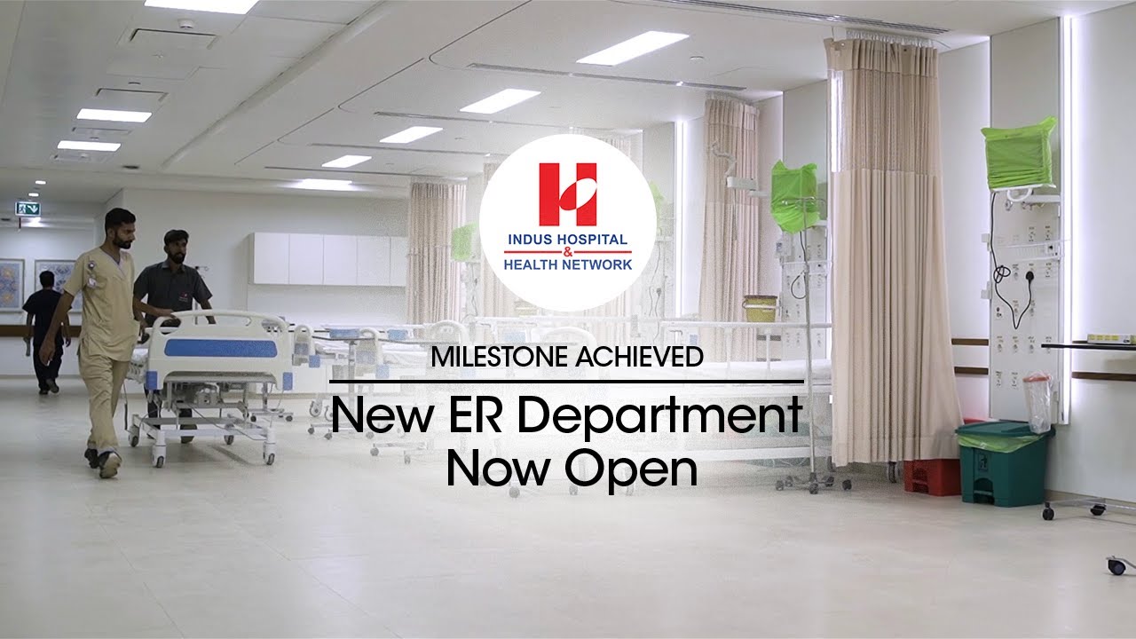 A Milestone Achieved: New ER Department Now Open at Indus Hospital | IDF