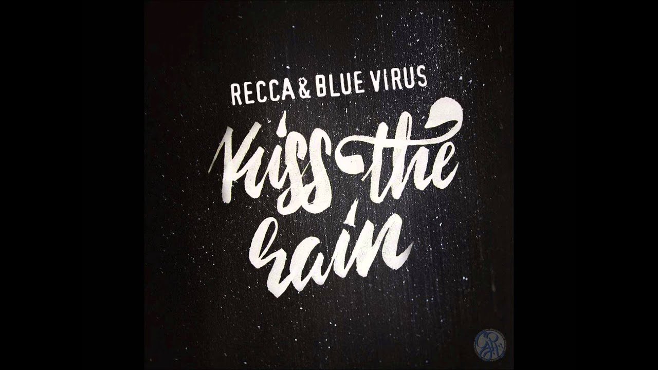 Recca & Blue Virus- Kiss the rain