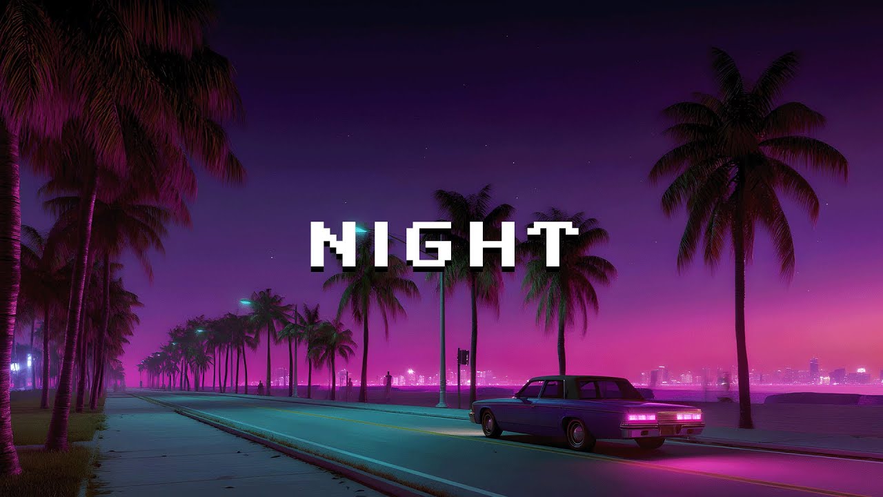 ＮＩＧＨＴ　ＤＲＩＶＥ [Synthwave - Cyberpunk - Retro Pop Mix] Vibes for Urban Adventures