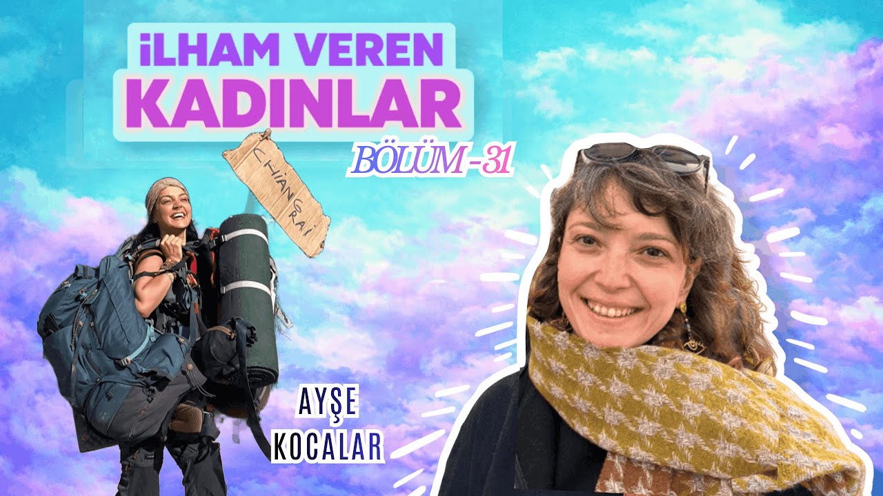 Kendine Doğru Uzanan Bir Yol: Ayşe Kocalar / İlham Veren Kadınlar Podcast