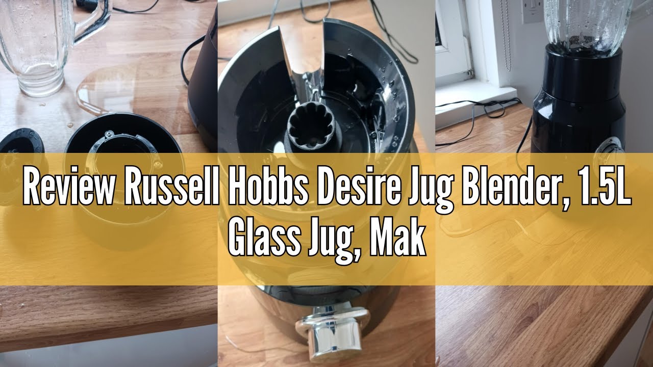 Review Russell Hobbs Desire Jug Blender, 1.5L Glass Jug, Make healthy soup/ smoothie/milkshake, 2 Sp