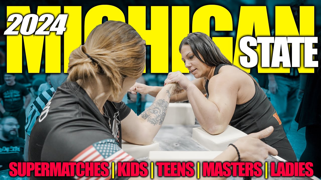 2024 Michigan State Armwrestling Champs - Supermatches | Kids | Teens | Masters | Ladies