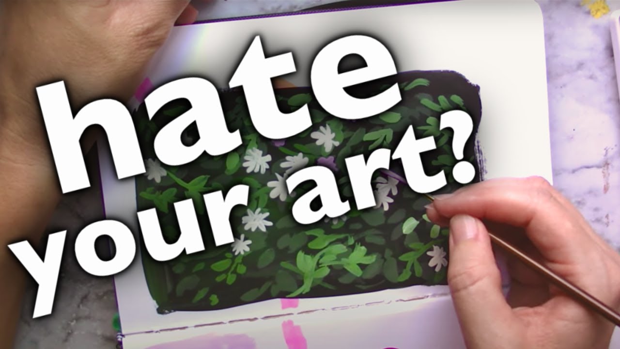 when you really *don&rsquo;t* like your art&hellip;here&rsquo;s what you can do about it.