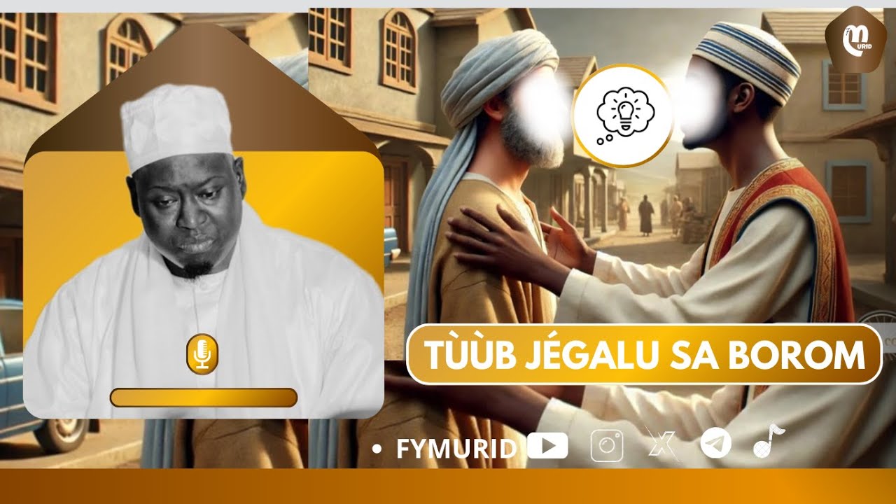 TùùB Jégalu Sa Borom / Par Serigne Ahmadou Mbacke