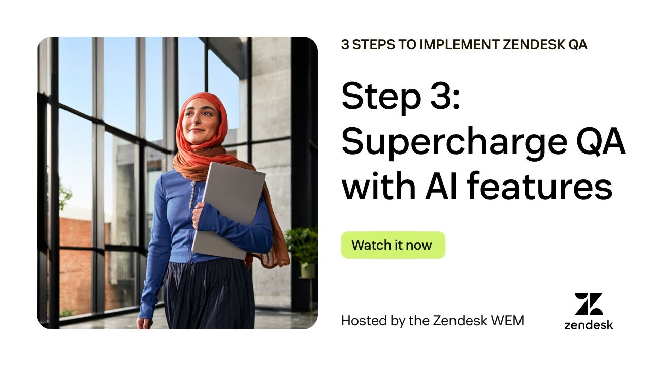 3 steps to implement Zendesk QA – Step 3: Supercharge QA with AI features