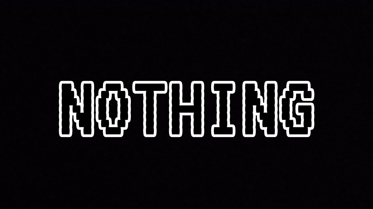 NOTHING