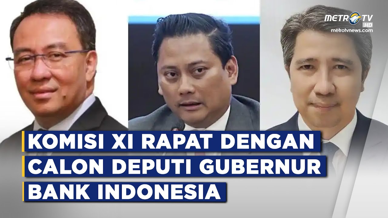 BREAKING NEWS - KOMISI XI RDPU DENGAN CALON DEPUTI GUBERNUR BANK INDONESIA