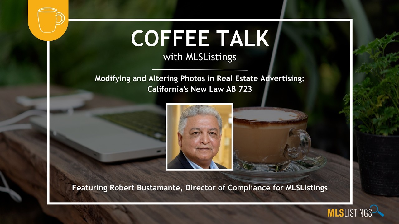 Coffee Talk: Understanding AB 723 and Digitally Altered Listing Images