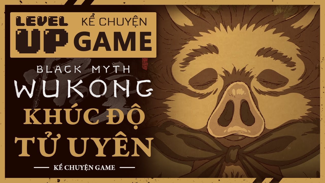 Cốt Truyện BLACK MYTH WUKONG - Hồi 4: KHÚC ĐỘ TỬ UYÊN | #KeChuyenGame