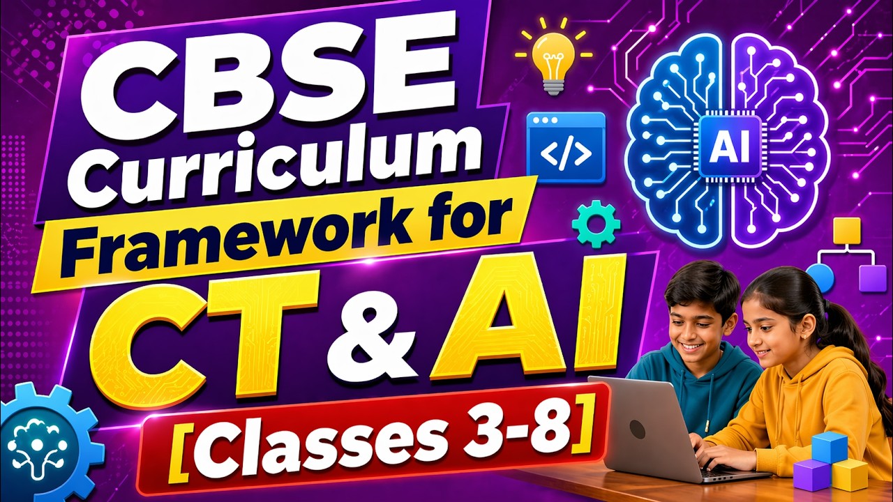 CBSE Curriculum Framework for CT & AI Released [Classes 3-8] | Latest Update for 2026-27 MUST Watch