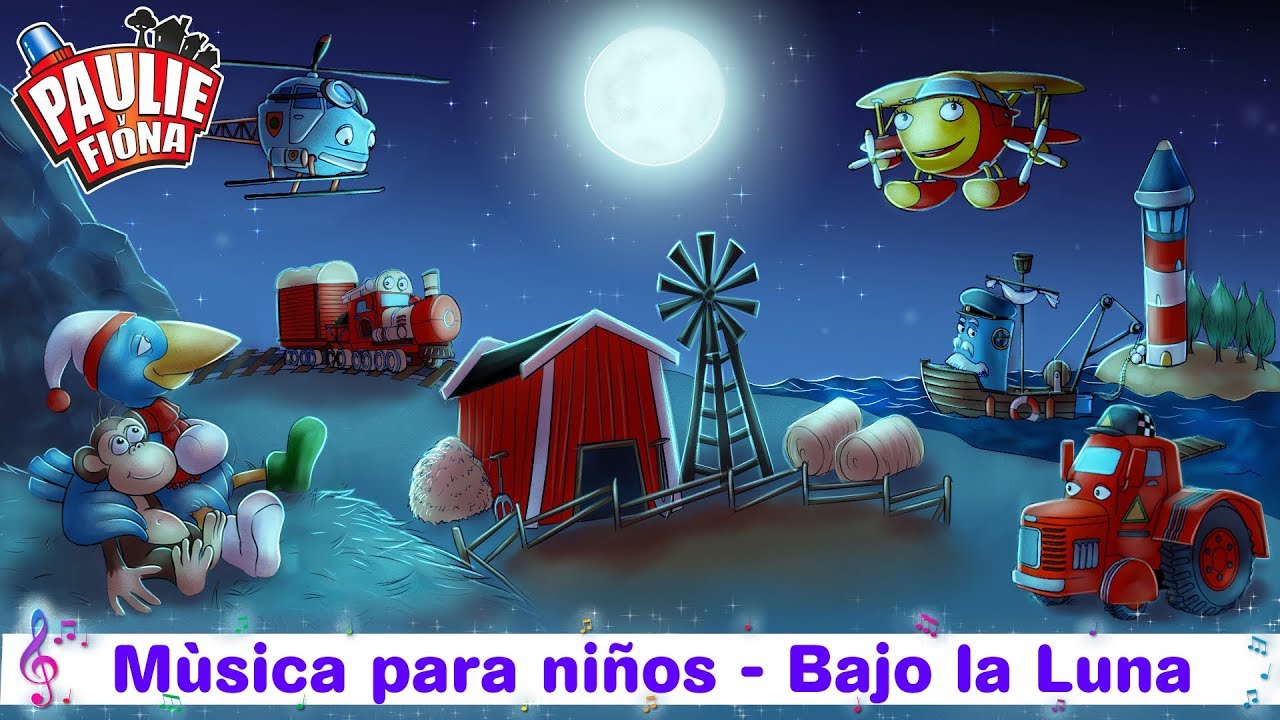 Mùsica para niños | Bajo la Luna | Paulie y Fiona | Caricaturas para Niños | Caricaturas en Español