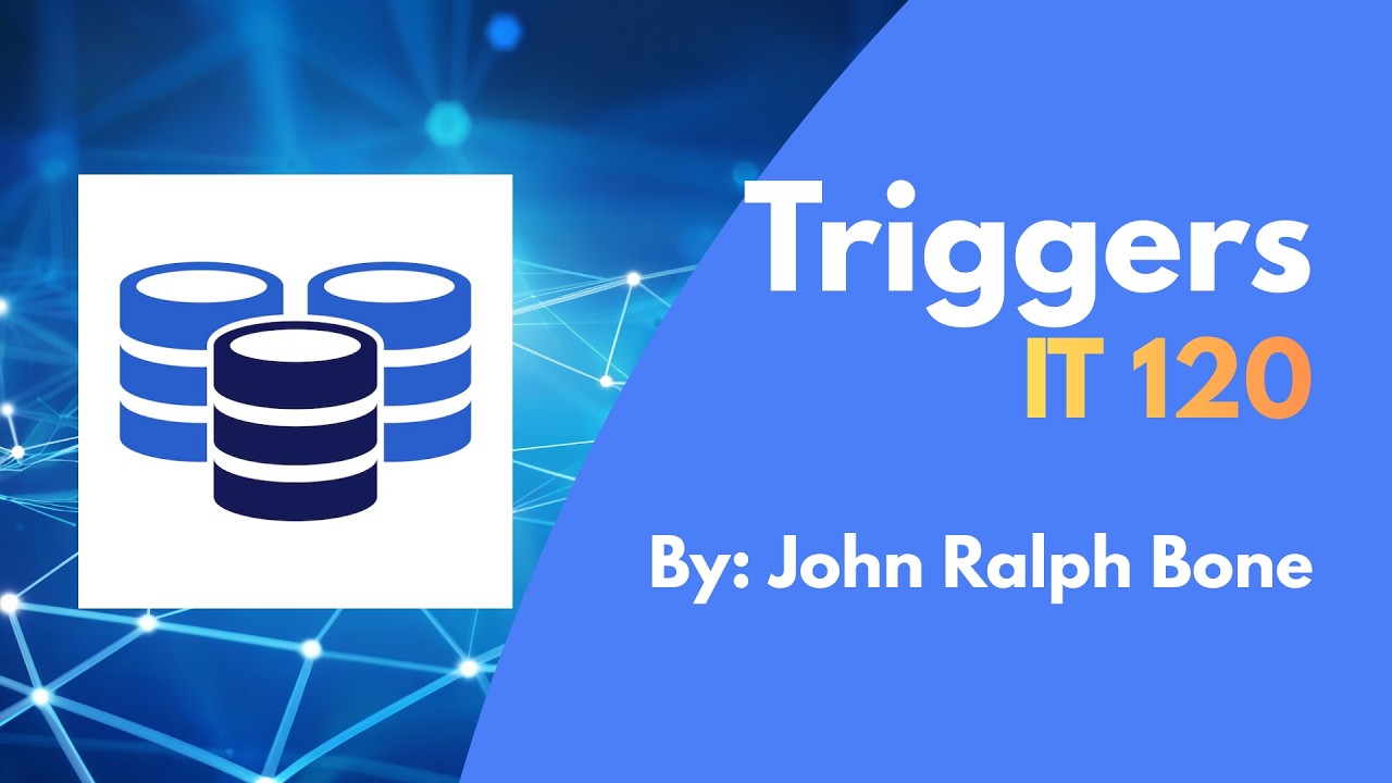 Triggers | IT 120 Event Driven Programming