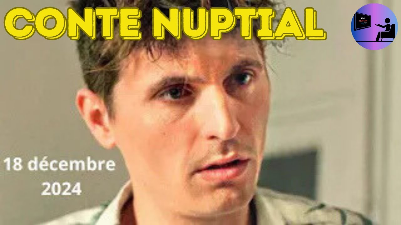 CONTE NUPTIAL Bande Annonce 2024&nbsp;18 d&eacute;cembre 2024