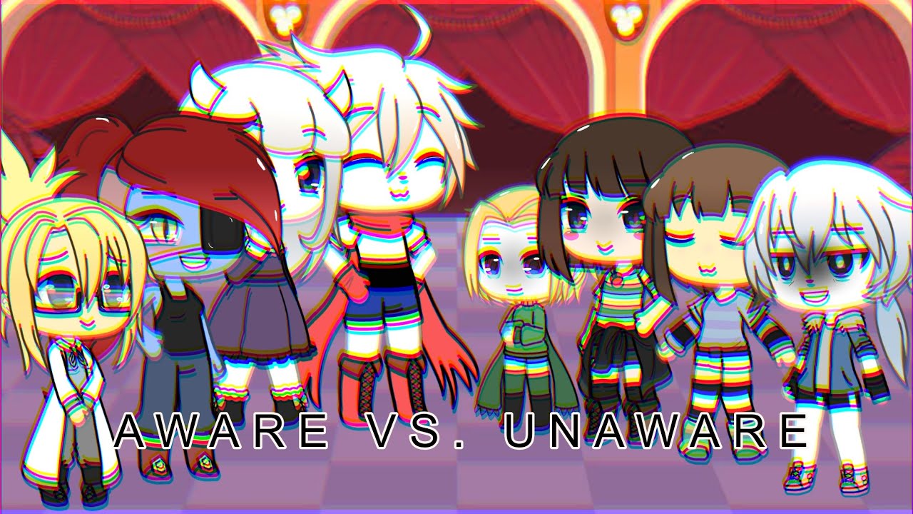 Aware vs. Unaware [GLSB] {Undertale}
