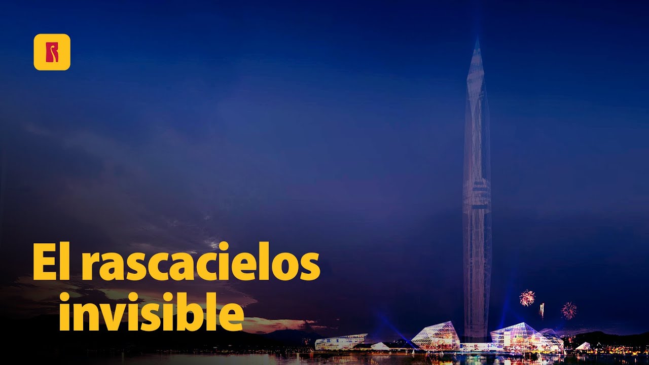 EL RASCACIELOS INVISIBLE | Una torre que desaparece frente a los ojos del mundo