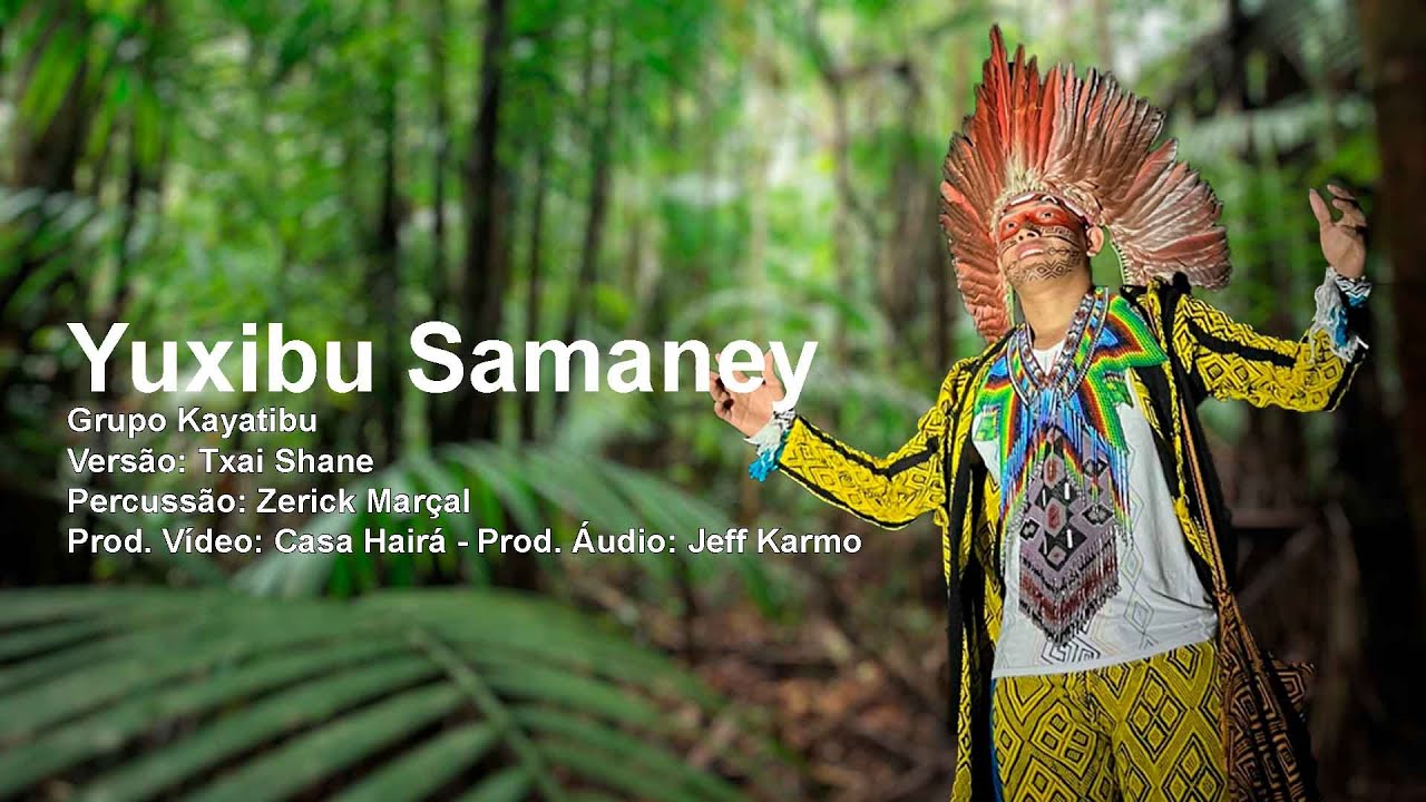 Yuxibu Samaney - Grupo Kayatibu - Huni Kuin - Casa Hairá - Ayahuasca