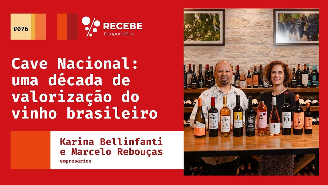 #076 - Temporada 4 - Cave Nacional, uma década de valorização do vinho brasileiro