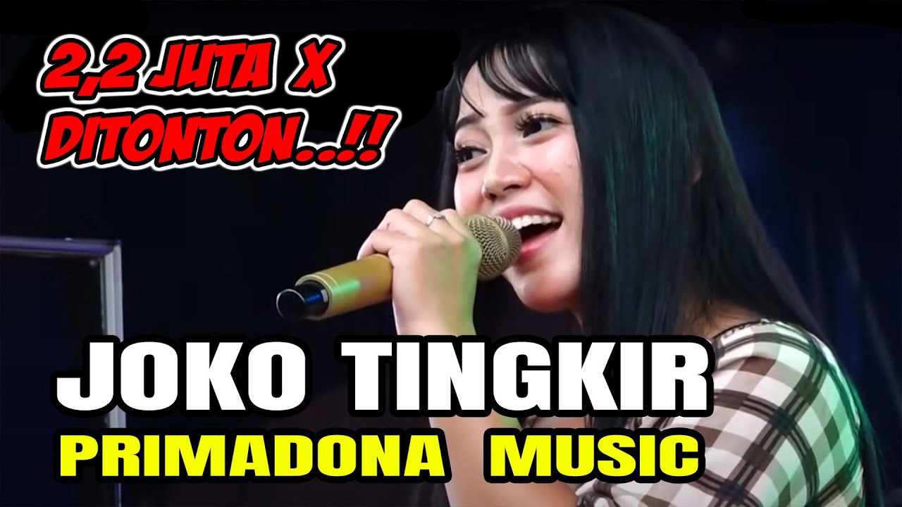 JOKO TINGKIR PRIMADONA MUSIK....HOOOO......HAAA....!!!