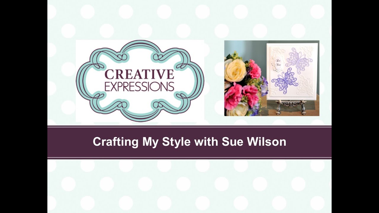 Crafting My Style With Sue Wilson - Inlaid Butterflies