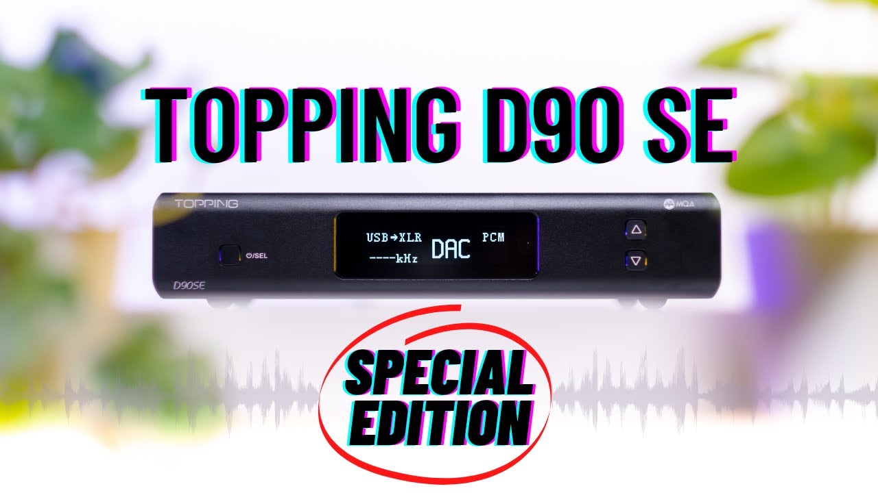 Topping D90SE DAC Review - A New Benchmark!