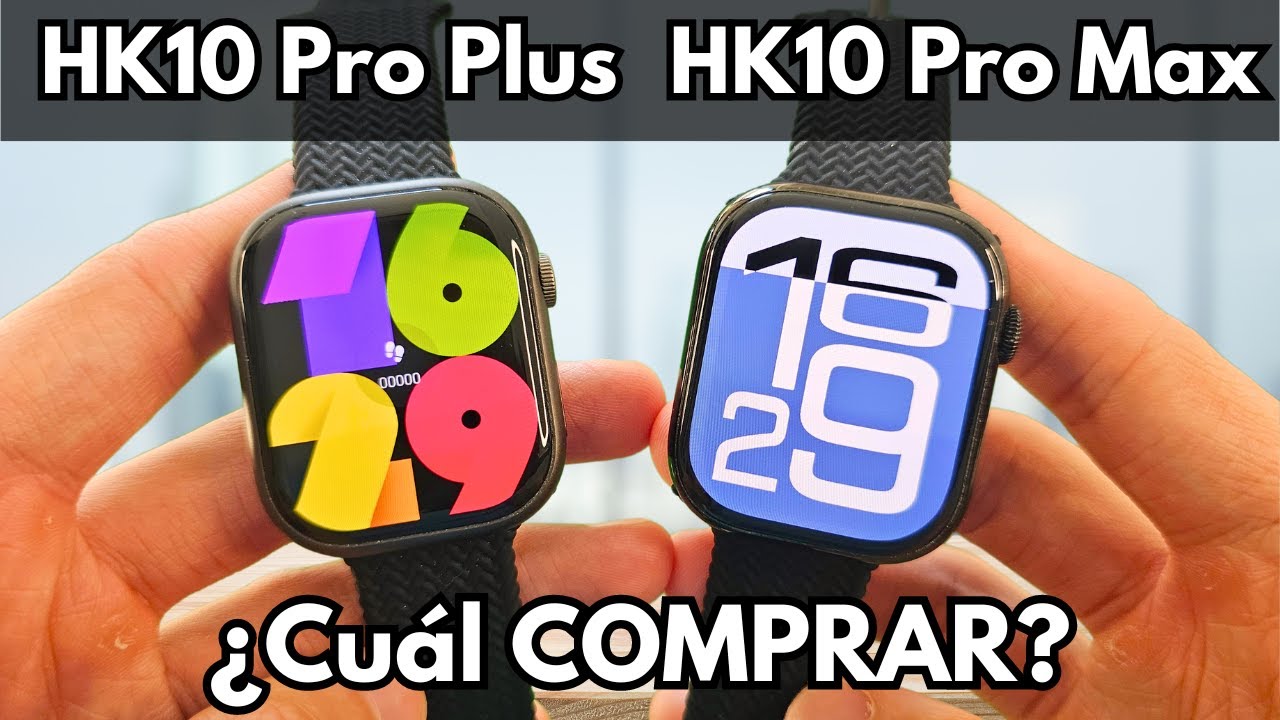 HK10 Pro Plus vs HK10 Pro Max ¿Realmente hay DIFERENCIAS? 🤔 ¡Comparativa COMPLETA!