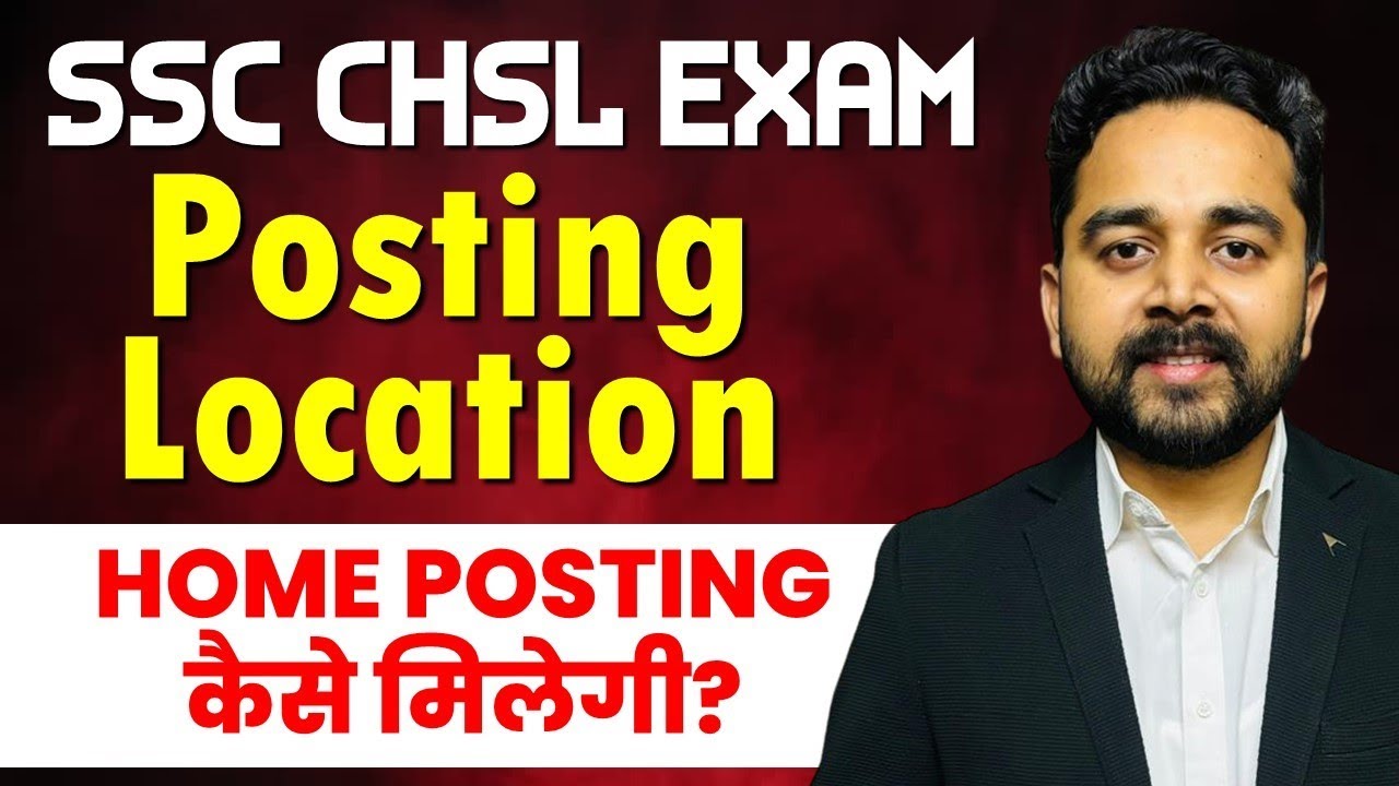 Where to find SSC CHSL Job Posting? SSC CHSL Posting Location | CHSL 2024 Analysis Sandeep Kesarwani