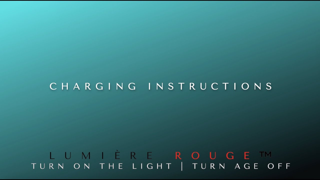Lumi&egrave;re Rouge - Charging Instructions