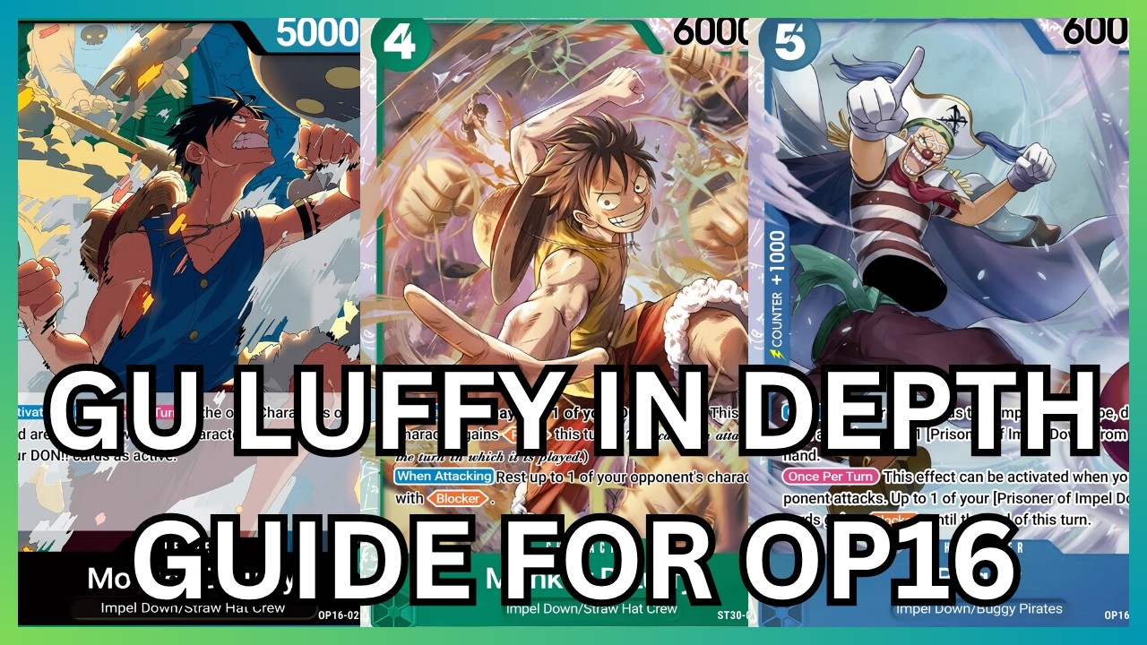 [OP16] GU Luffy Guide, Deck Building, Curve, Mulligan, Gameplay!