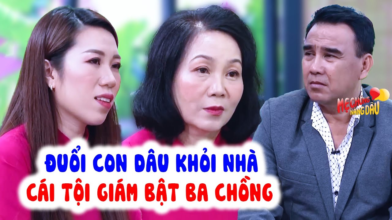 Con Dâu Hỗn Quát Nạt Ba Chồng Khiến Mẹ Chồng Nổi Điên Tuyên Bố Đuổi Ra Khỏi Nhà | Mẹ Chồng Nàng Dâu