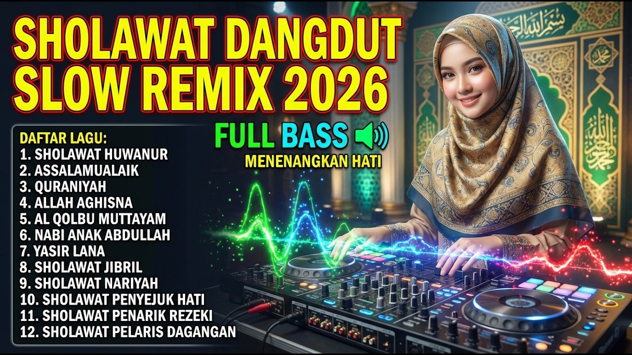 SHOLAWAT REMIX DANGDUT SLOW BASS DALAM BIKIN HATI TENANG DAN DAMAI